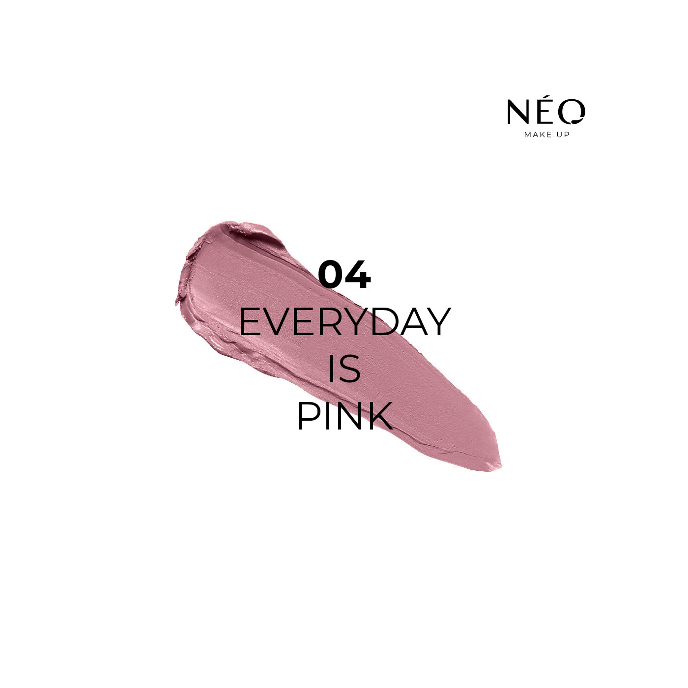 No Transfer Rtěnka: 04 EVERYDAY IS PINK