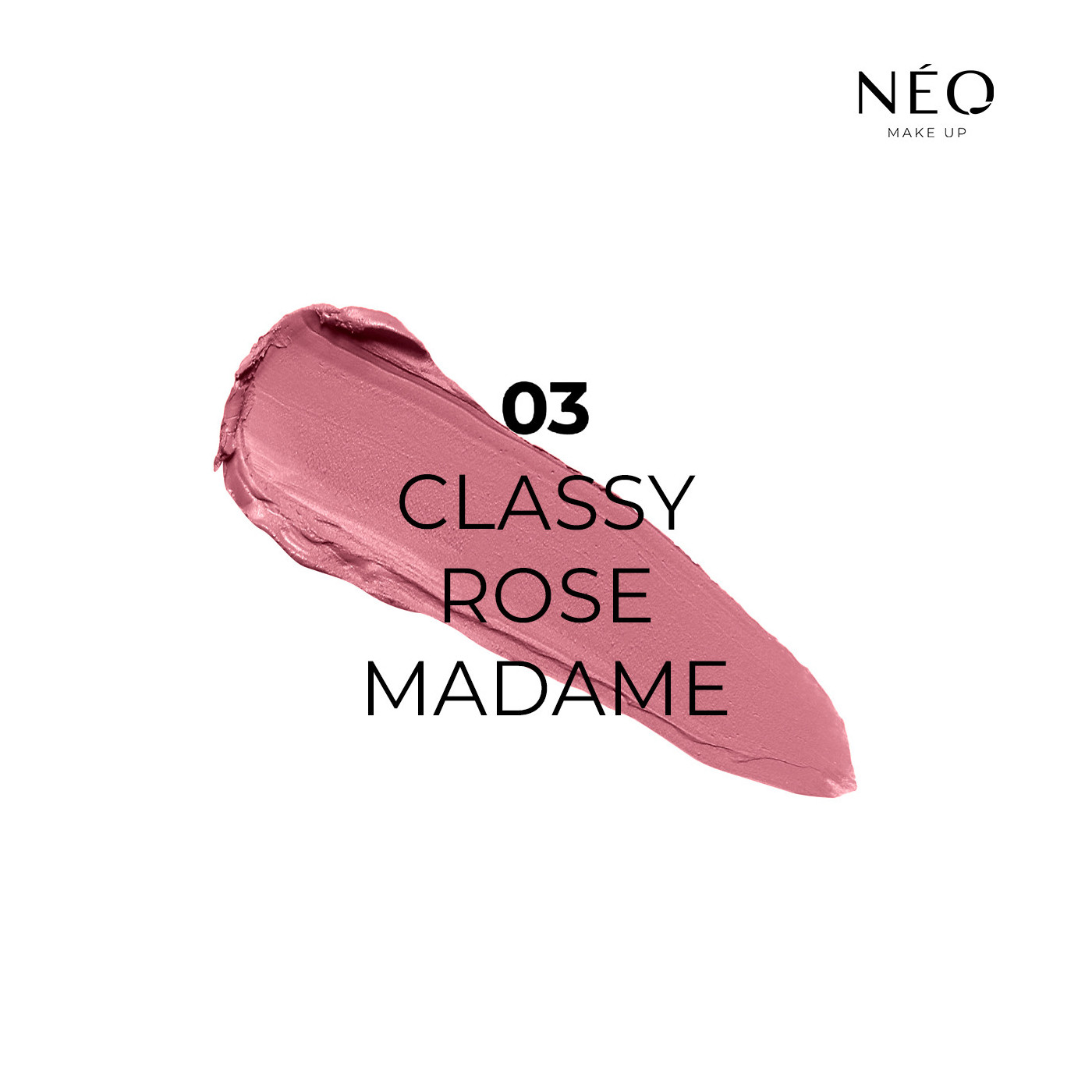 No Transfer Rtěnka: 03 CLASSY ROSE MADAME